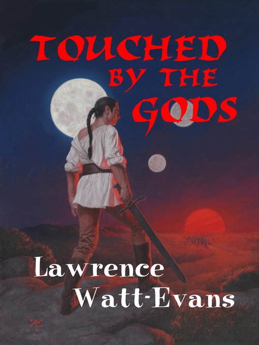 Title details for Touched by the Gods by Lawrence Watt-Evans - Available